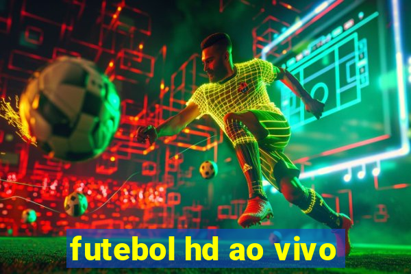 futebol hd ao vivo